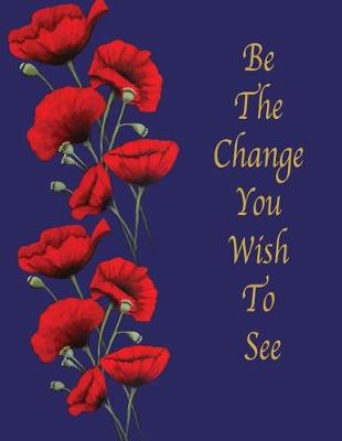 Book cover for Be the Change You Wish to See