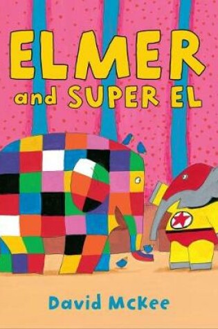 Cover of Elmer and Super El