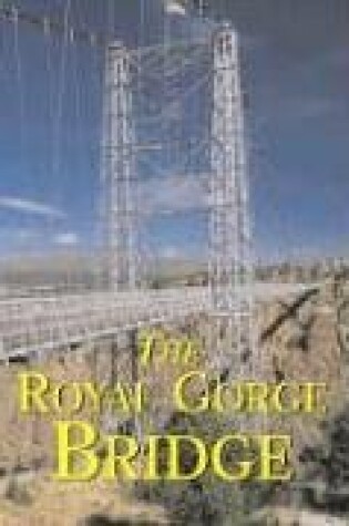 Cover of The Royal Gorge Bridge
