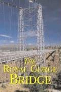 Cover of The Royal Gorge Bridge