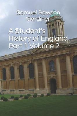 Book cover for A Student's History of England Part 1 Volume 2