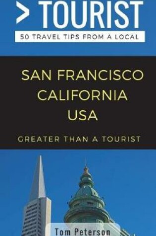 Cover of Greater Than a Tourist- San Francisco California USA