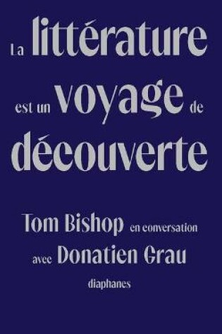 Cover of La Litterature Est Un Voyage de Decouverte