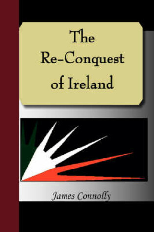 Cover of The Re-Conquest of Ireland