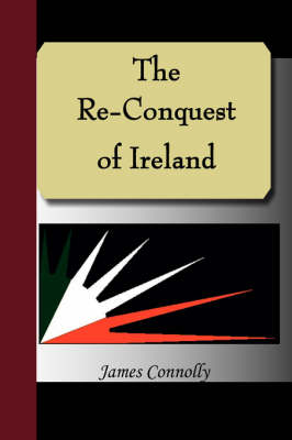 Book cover for The Re-Conquest of Ireland