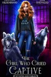 Book cover for The Girl Who Cried Captive