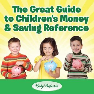 Book cover for The Great Guide to Children's Money & Saving Reference