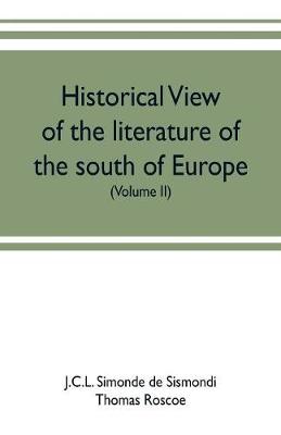 Book cover for Historical view of the literature of the south of Europe (Volume II)