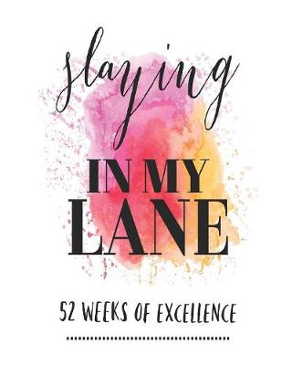 Book cover for Slaying In My Lane