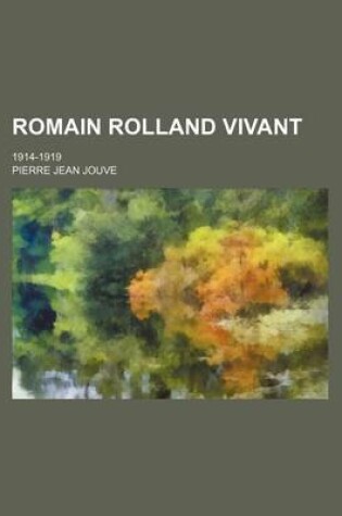 Cover of Romain Rolland Vivant; 1914-1919