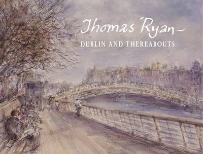 Book cover for Thomas Ryan - Dublin and Thereabouts