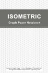 Book cover for Isometric Graph Paper Notebook