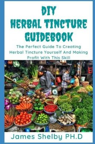 Cover of DIY Herbal Tincture Guide Book