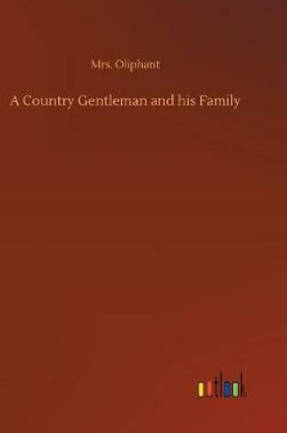 Cover of A Country Gentleman and his Family