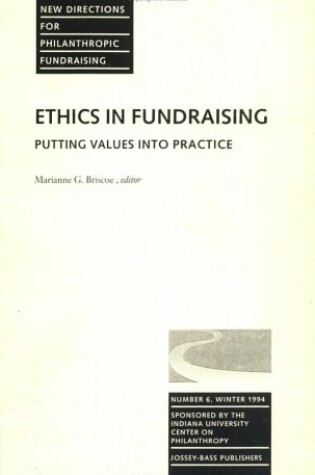 Cover of Ethics Fundraising Values Practice 6 e (Issue 6: New Directions for Philanthropic Fundr Aising-Pf-Sponsored by Ind Univ Cntr Philanthropy)