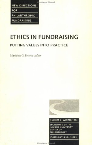 Book cover for Ethics Fundraising Values Practice 6 e (Issue 6: New Directions for Philanthropic Fundr Aising-Pf-Sponsored by Ind Univ Cntr Philanthropy)