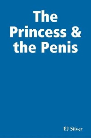 Cover of The Princess & the Penis