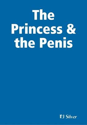 Book cover for The Princess & the Penis