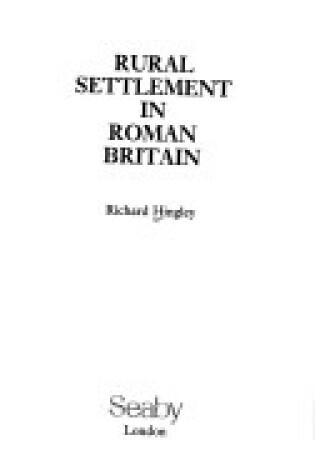 Cover of Rural Settlement in Roman Britain