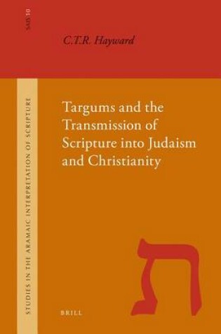 Cover of Targums and the Transmission of Scripture Into Judaism and Christianity