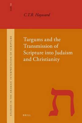 Cover of Targums and the Transmission of Scripture Into Judaism and Christianity