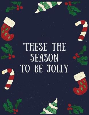 Book cover for These the season to be jolly