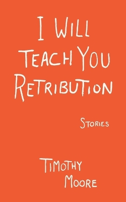 Book cover for I Will Teach You Retribution
