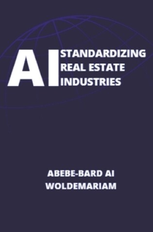 Cover of AI Standardizing Real Estate Industries