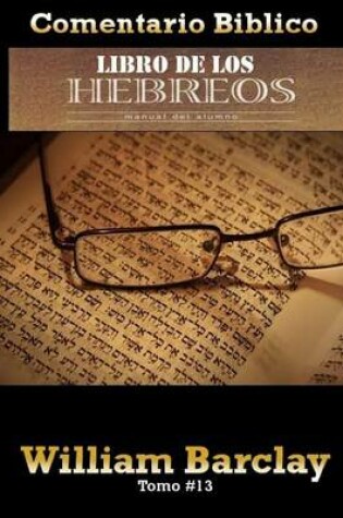 Cover of Comentario Biblico Libro De Los Hebreos