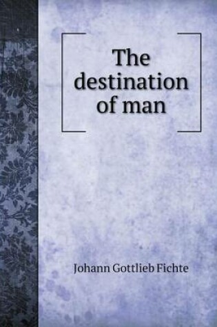 Cover of The destination of man