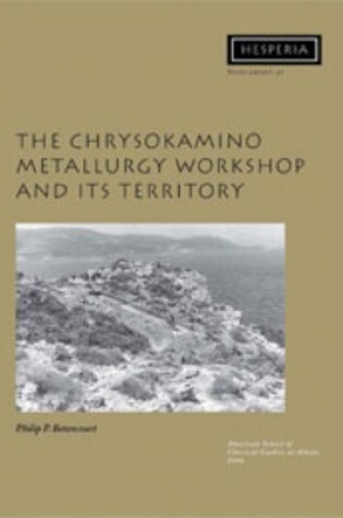 Cover of The Chrysokamino Metallurgy Workshop and its Territory