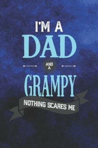 Cover of I'm A Dad And A Grampy Nothing Scares Me