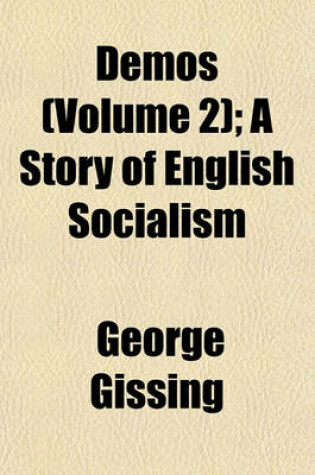 Cover of Demos (Volume 2); A Story of English Socialism