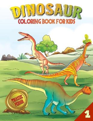 Cover of Dinosaur Coloring Book for Kids