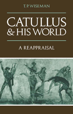 Book cover for Catullus and his World