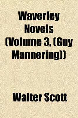 Book cover for Waverley Novels (Volume 3, (Guy Mannering))