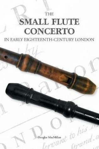 Cover of The Small Flute Concerto in Early Eighteenth-Century London