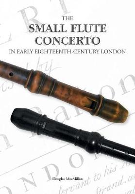 Book cover for The Small Flute Concerto in Early Eighteenth-Century London