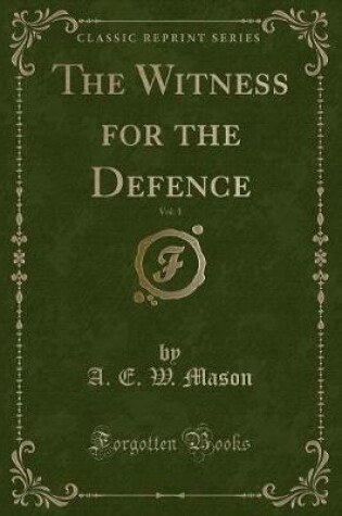 Cover of The Witness for the Defence, Vol. 1 (Classic Reprint)