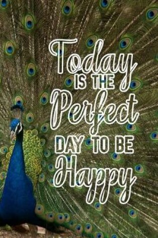 Cover of Today is the perfect day to be happy