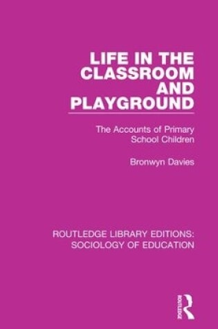 Cover of Life in the Classroom and Playground