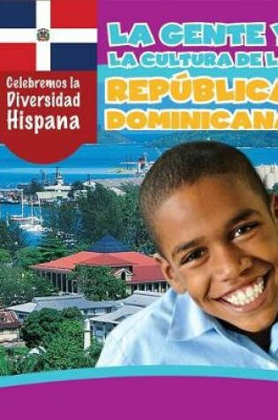 Cover of La Gente Y La Cultura de la República Dominicana (the People and Culture of the Dominican Republic)