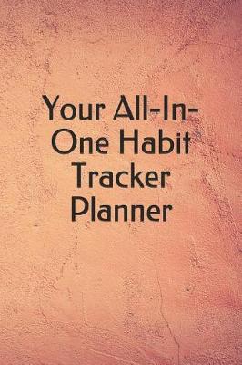 Book cover for Your All-In-One Habit Tracker Planner