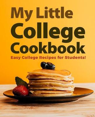 Book cover for My Little College Cookbook