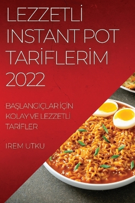 Cover of Lezzetl&#304; Instant Pot Tar&#304;fler&#304;m 2022