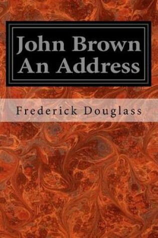 Cover of John Brown An Address
