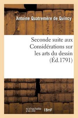 Book cover for Seconde Suite Aux Consid�rations Sur Les Arts Du Dessin, Ou Projet de R�glement