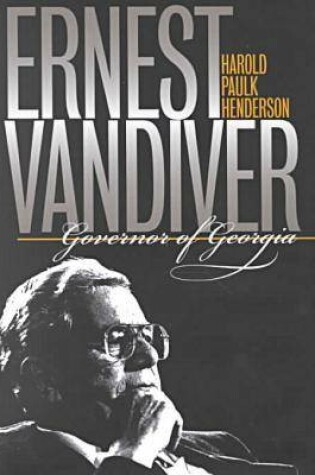 Cover of Ernest Vandiver, Governor of Georgia