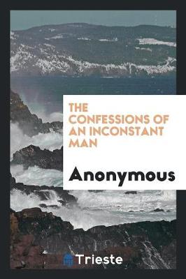Cover of The Confessions of an Inconstant Man