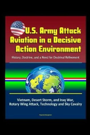 Cover of U.S. Army Attack Aviation in a Decisive Action Environment